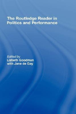 The Routledge Reader in Politics and Performance