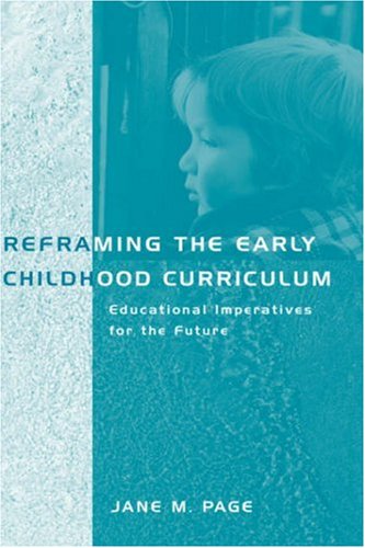 Reframing the Early Childhood Curriculum