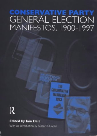 Volume One. Conservative Party General Election Manifestos 1900-1997