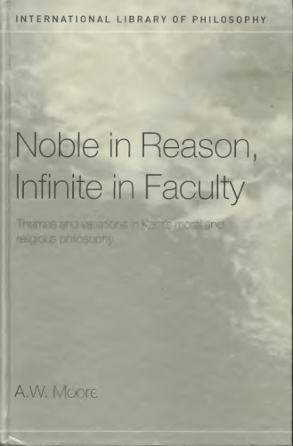 Noble in Reason, Infinite in Faculty