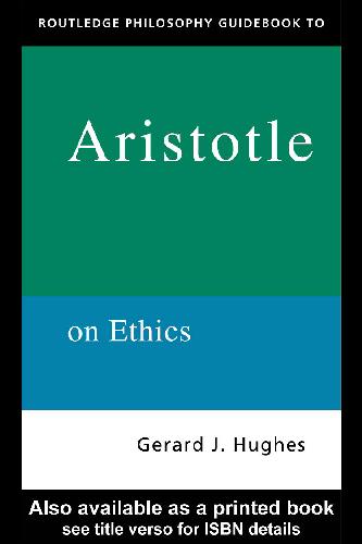 Routledge Philosophy Guidebook to Aristotle on Ethics