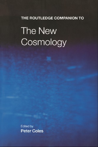 The Routledge Companion to the New Cosmology