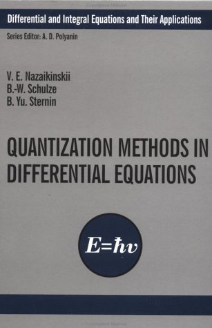 Quantization Methods in the Theory of Differential Equations