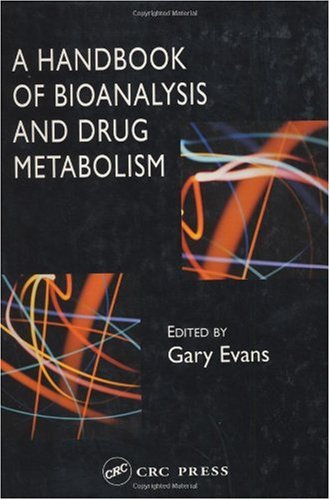 A Handbook of Bioanalysis and Drug Metabolism