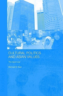 Cultural Politics and Asian Values