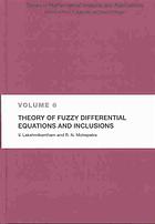 Theory of Fuzzy Differential Equations and Inclusions