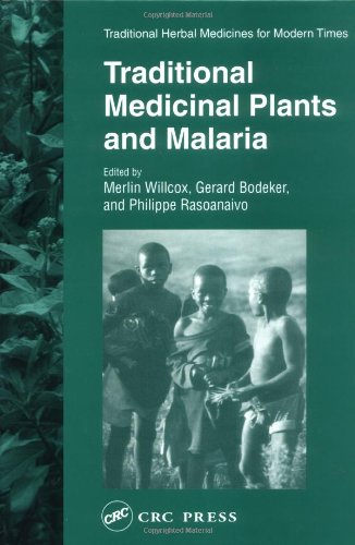 Traditional Medicinal Plants and Malaria (Traditional Herbal Medicines for Modern Times)
