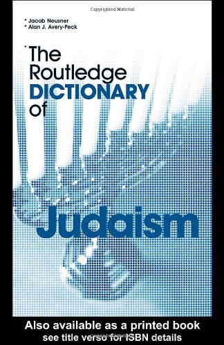 The Routledge Dictionary of Judaism