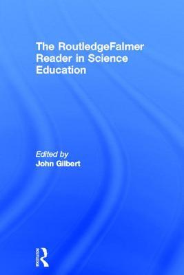 The Routledgefalmer Reader in Science Education