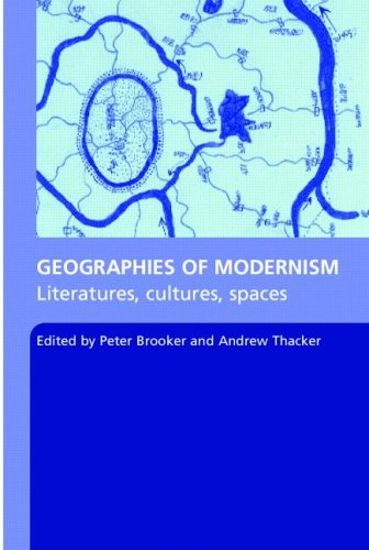 Geographies of Modernism  Literatures, Cultures, Spaces