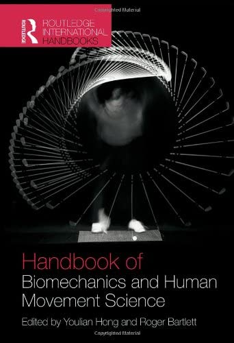 Routledge Handbook of Biomechanics and Human Movement Science (Routledge International Handbooks)
