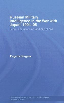 Russian Military Intelligence in the War with Japan, 1904-05