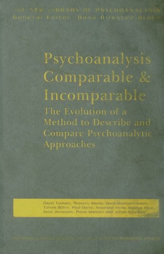 Psychoanalysis Comparable and Incomparable: The Evolution of a Method to Describe and Compare Psychoanalytic Approaches (The New Library of Psychoanalysis)