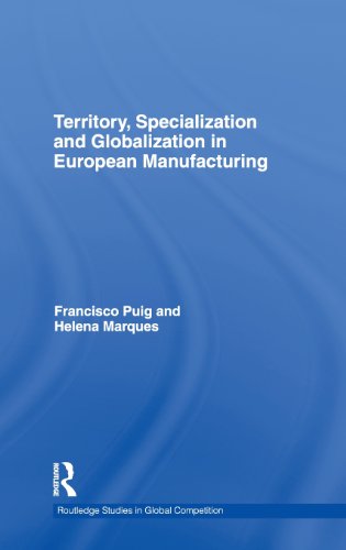 Territory, Specialization and Globalization in European Manufacturing