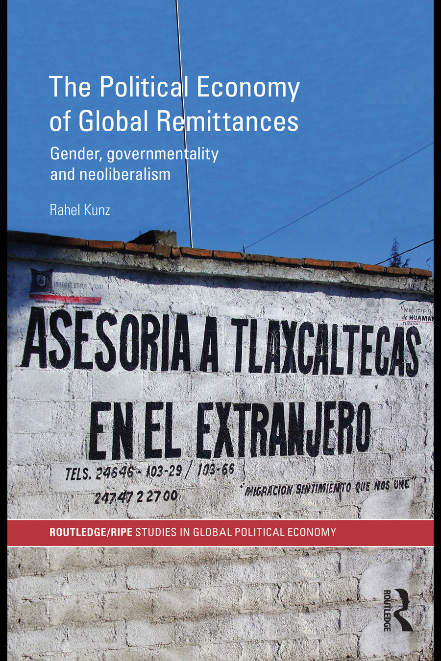 The Political Economy of Global Remittances