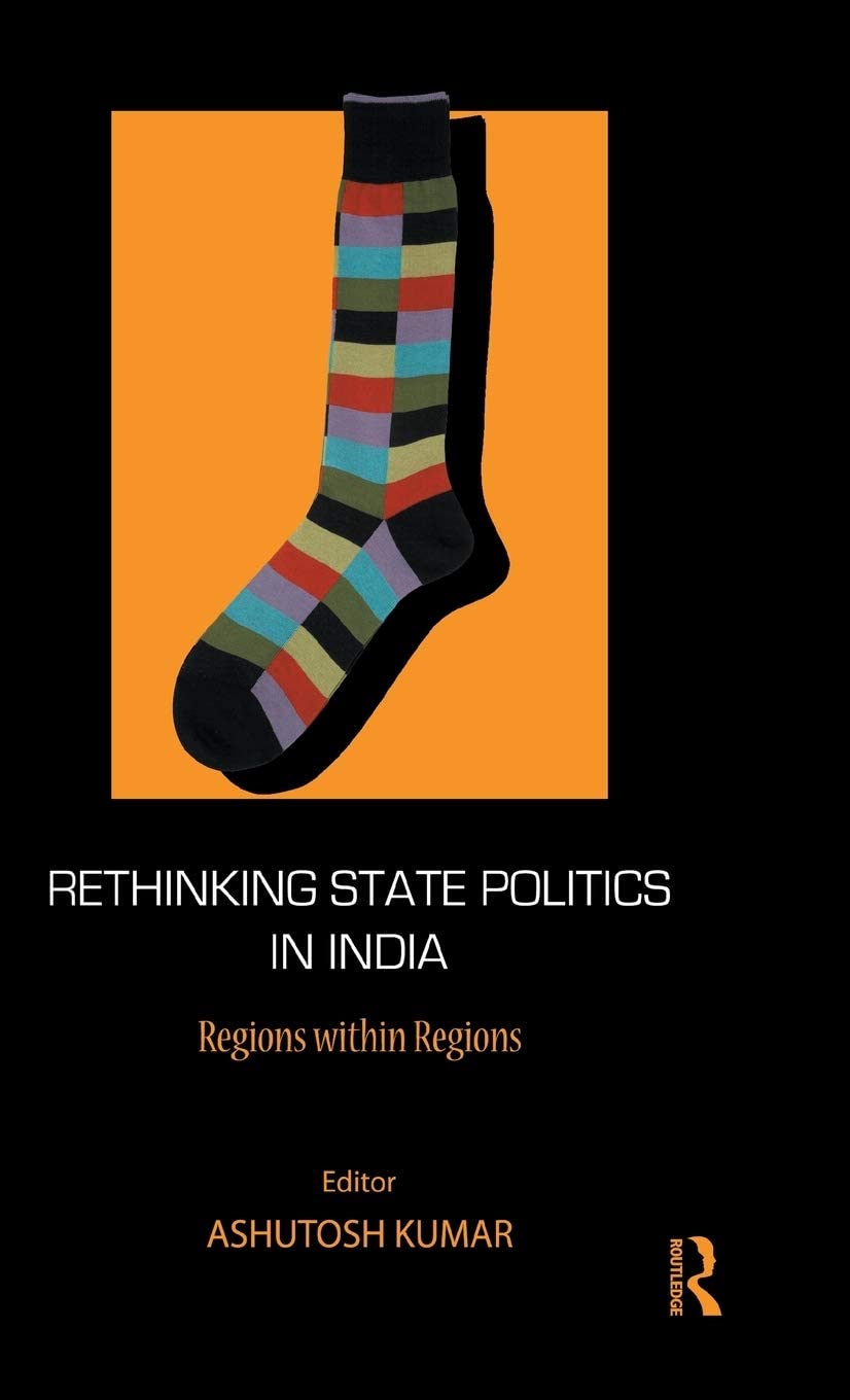 Rethinking State Politics in India: Regions within Regions