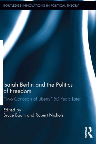 Isaiah Berlin and the Politics of Freedom