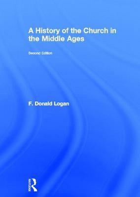 A History of the Church in the Middle Ages