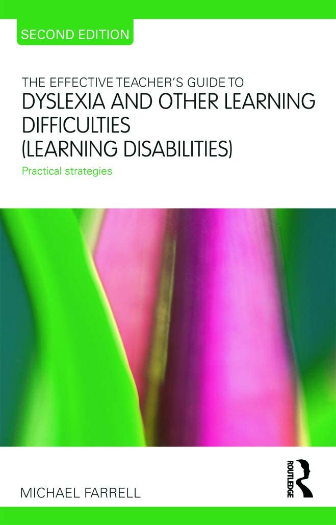 The Effective Teacher's Guide to Dyslexia and other Learning Difficulties (Learning Disabilities): Practical strategies (The Effective Teacher's Guides)