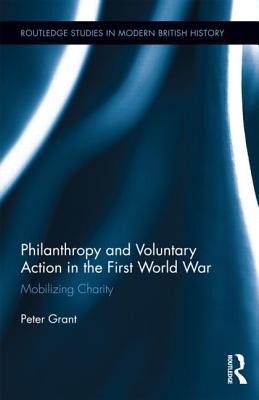 Philanthropy and Voluntary Action in the First World War