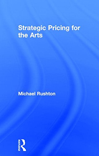 Strategic Pricing for the Arts