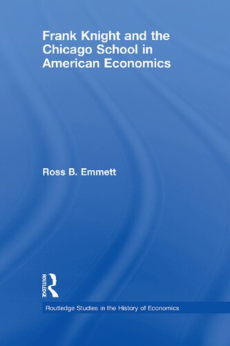 Frank Knight and the Chicago School in American Economics