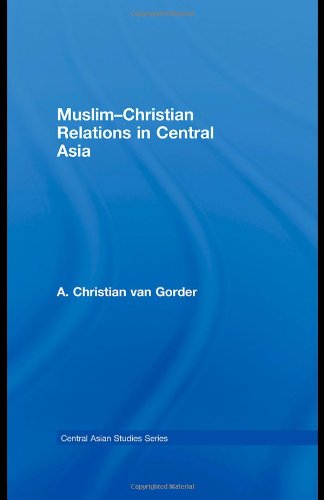 Muslim-Christian Relations in Central Asia