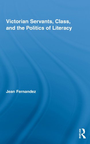 Victorian Servants, Class, and the Politics of Literacy