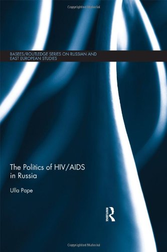 The Politics of Hiv/AIDS in Russia