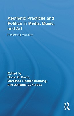 Aesthetic Practices and Politics in Media, Music, and Art