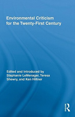 Environmental Criticism for the Twenty-First Century