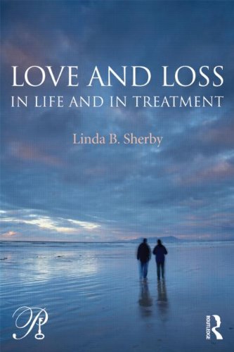 Love and Loss in Life and in Treatment