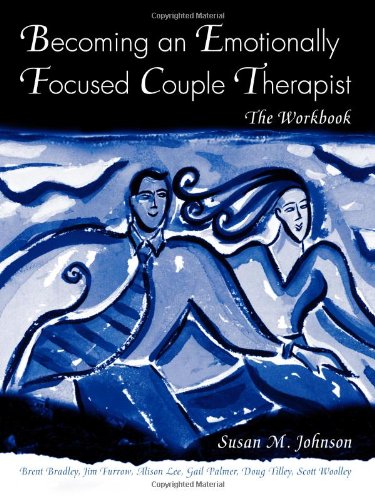 Becoming an Emotionally Focused Couple Therapist