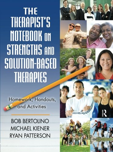 The Therapist's Notebook on Strengths and Solution-Based Therapies