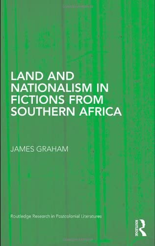 Land and Nationalism in Fictions from Southern Africa