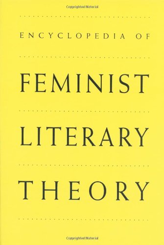 Encyclopedia of Feminist Literary Theory