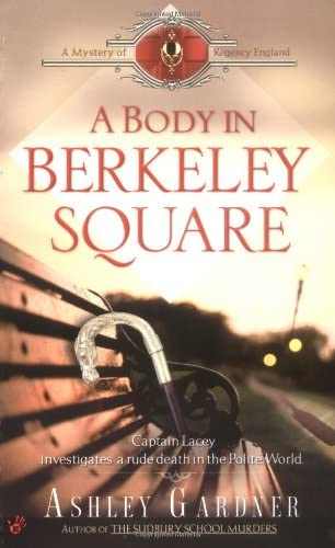 A Body in Berkeley Square (Mystery of Regency England)