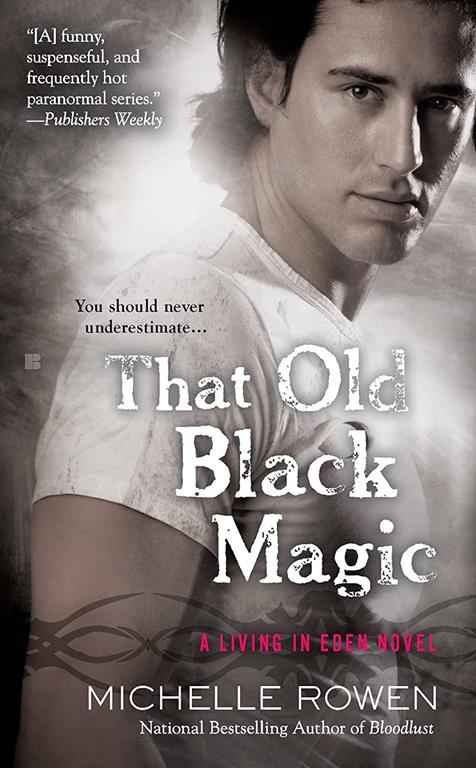 That Old Black Magic (A Living in Eden Novel)