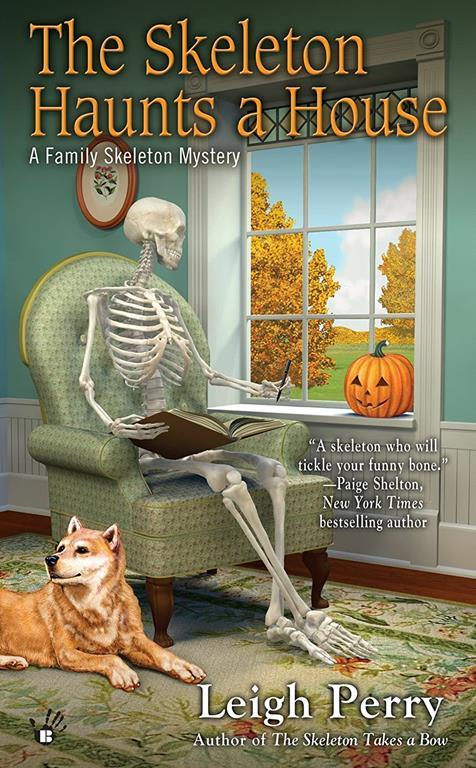 The Skeleton Haunts a House (A Family Skeleton Mystery)