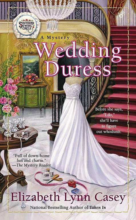 Wedding Duress (Southern Sewing Circle Mystery)