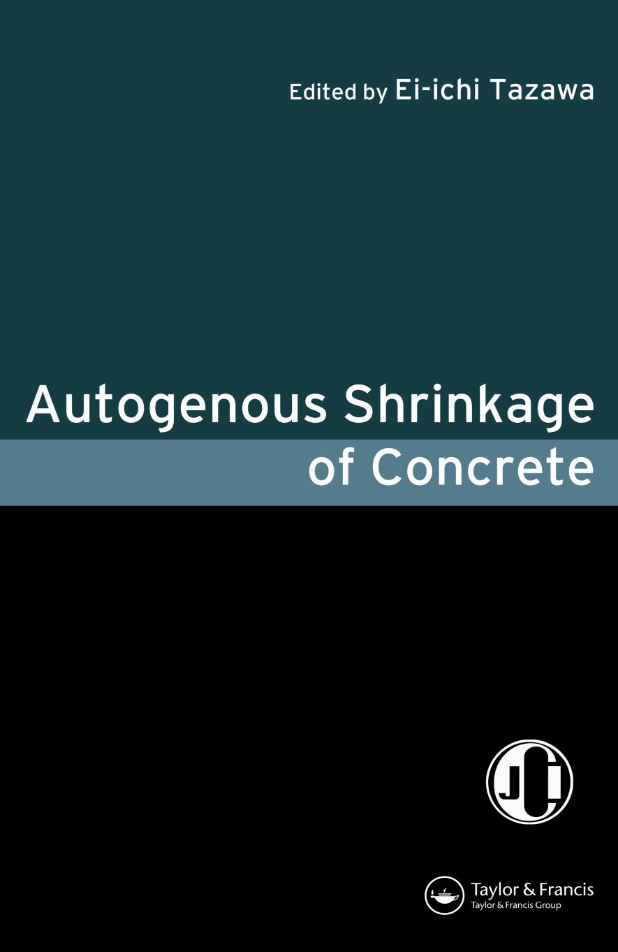 Autogenous shrinkage of concrete : proceedings of the international workshop, organized by JCI (Japan Concrete Institute), Hiroshima, June 13-14, 1998