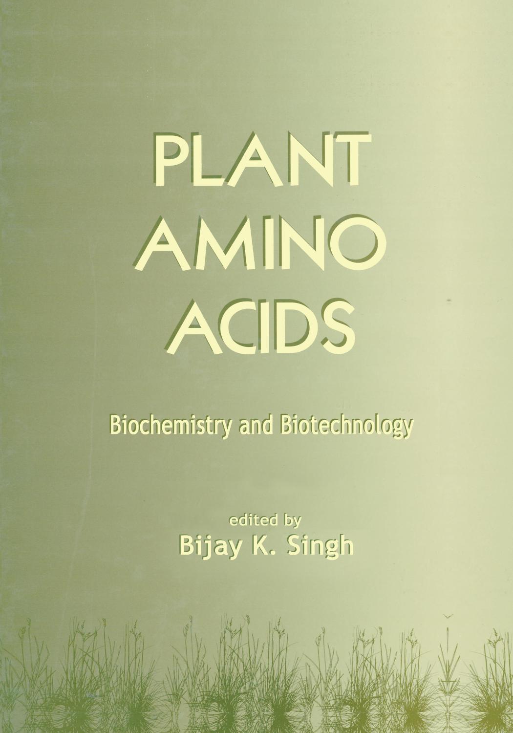 Plant amino acids : biochemistry and biotechnology