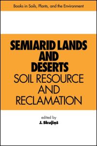Semiarid lands and deserts : soil resource and reclamation