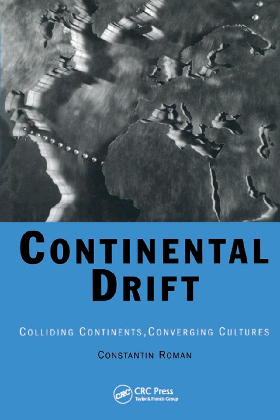 Continental drift : colliding continents, converging cultures