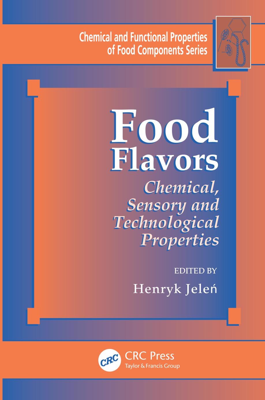 Food flavors : chemical, sensory and technological properties