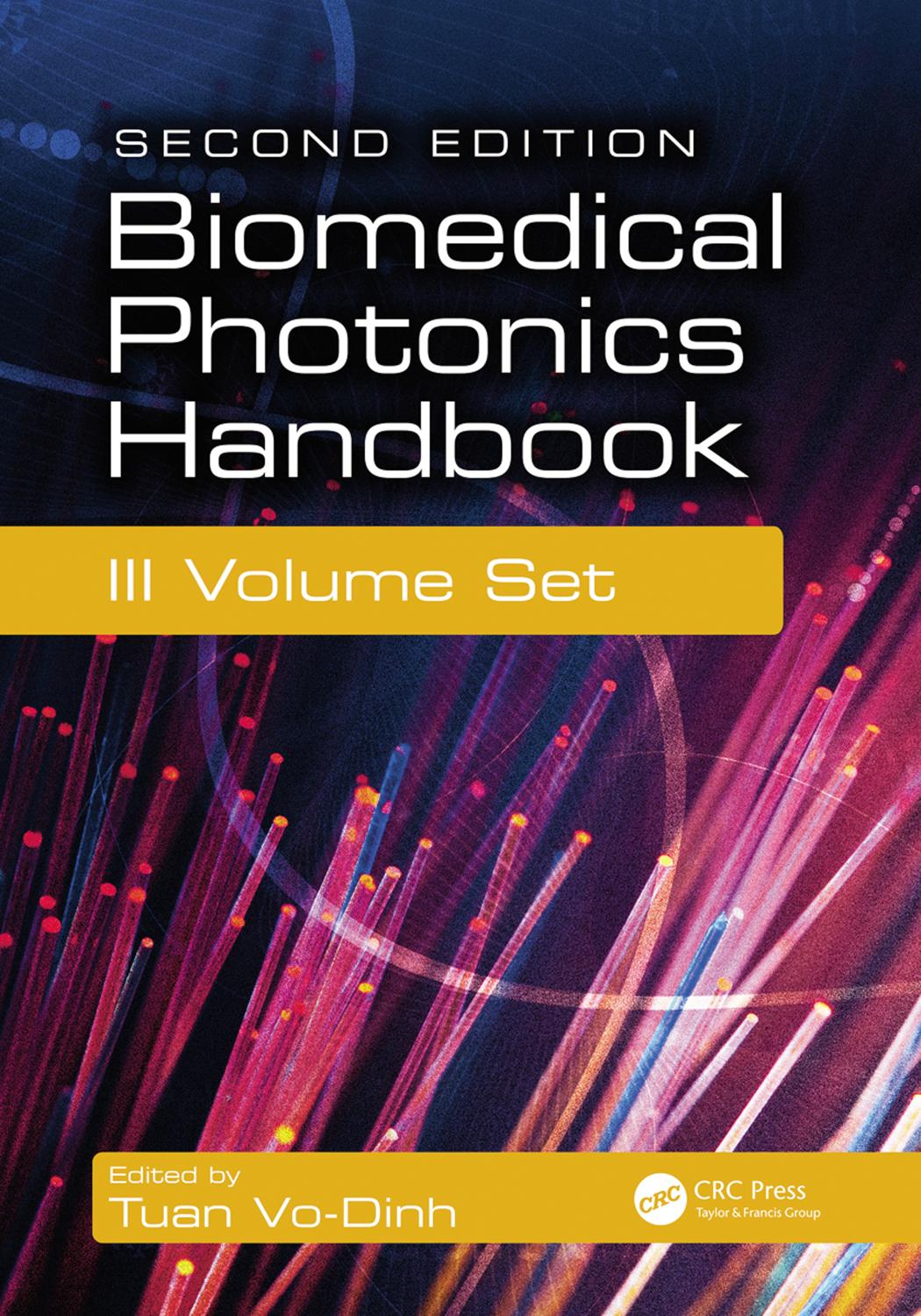 Biomedical photonics handbook. Volume 1, Fundamentals, devices, and techniques