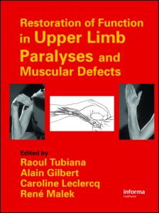 Restoration of function in upper limb paralyses and muscular defects