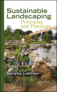 Sustainable landscaping : principles and practices