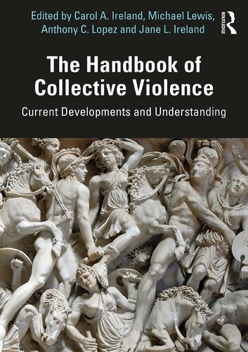 The handbook of collective violence : current developments and understanding