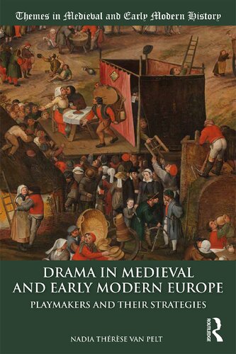 Drama in medieval and early modern Europe : playmakers and their strategies